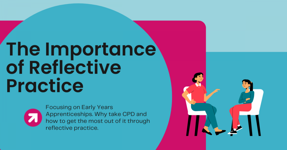 The Importance of Reflective Practice in Early Years Apprenticeships